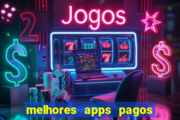 melhores apps pagos play store